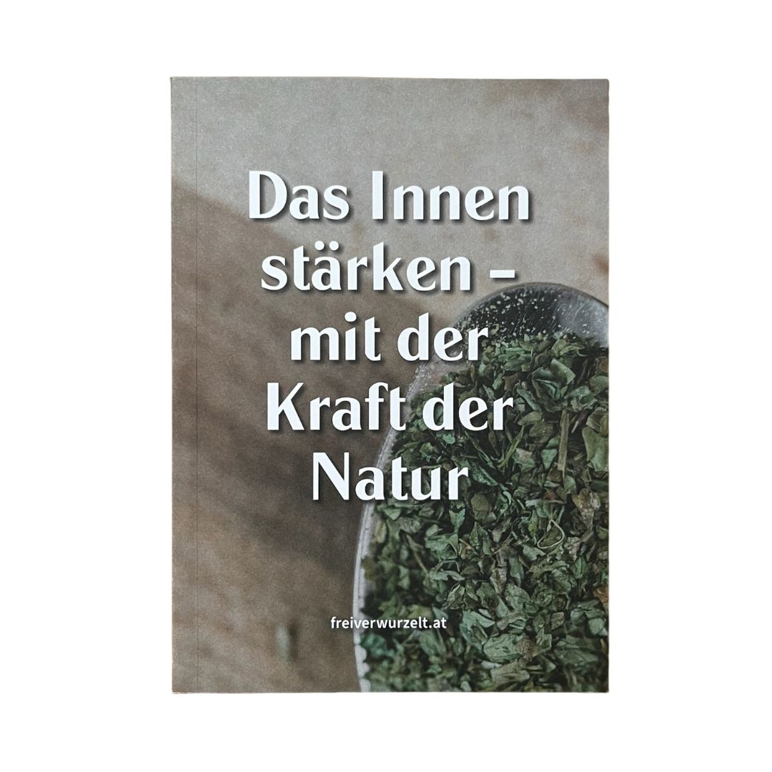 Das Innen stärken - mit der Kraft der Natur, 1. Auflage - Deutsch