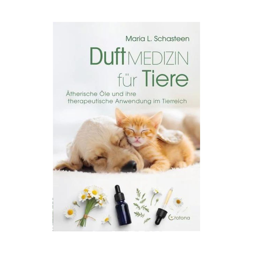 Duftmedizin für Tiere Maria L. Schasteen - Deutsch